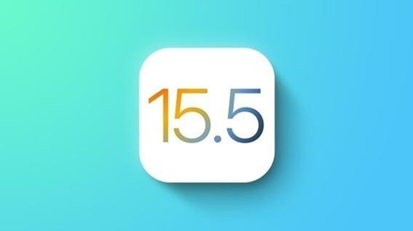 IOS15.5正式版更新内容一览 ios15.5正式版更新了那些内容